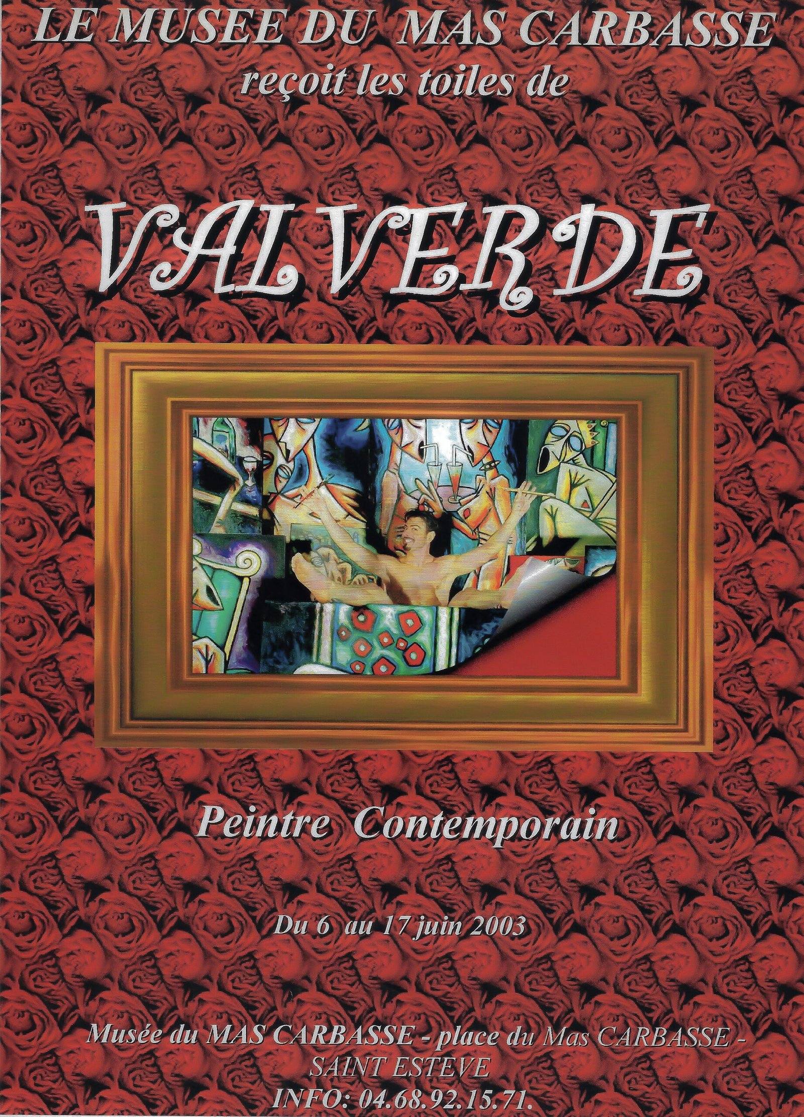 alt="bruno VALVERDE artiste peintre catalan photo de l'artiste avec ces toiles , affiche exposition saint Estève 2003"